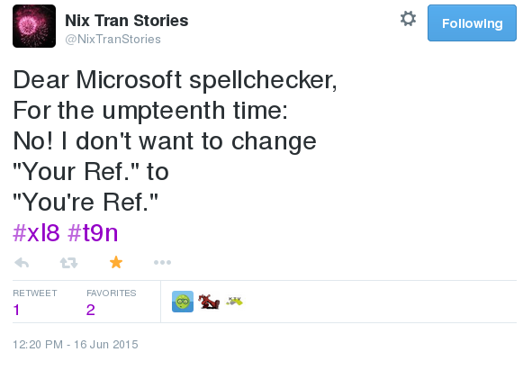 image text reads Dear Microsoft spellchecker, For the umpteenth time: No! I don't want to change Your Ref. to You're Ref.
