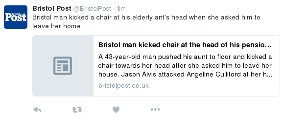 tweet reads Bristol man kicked a chair at his elderly ant's head when she asked him to leave her home